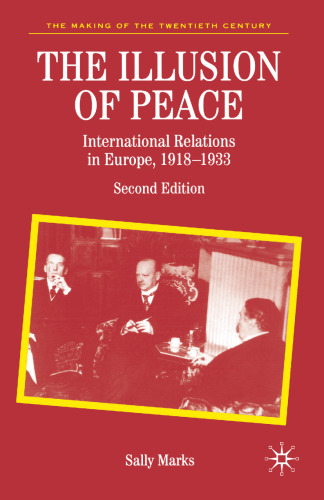 The Illusion of Peace: International Relations in Europe, 1918–1933