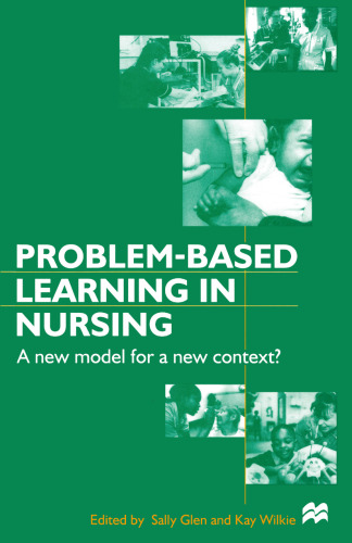 Problem-based Learning in Nursing: A new model for a new context