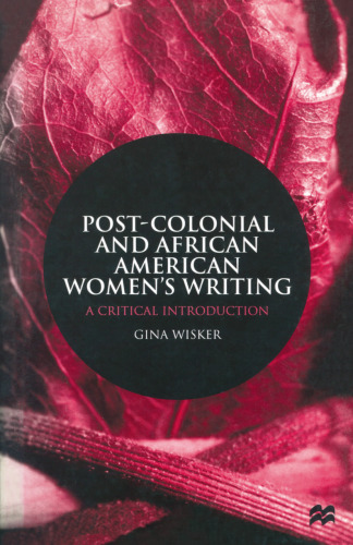 Post-Colonial and African American Women’s Writing: A Critical Introduction