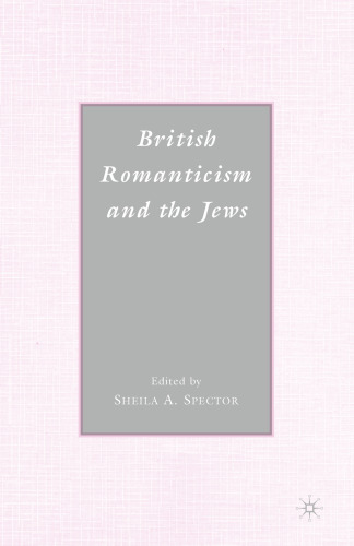 British Romanticism and the Jews: History, Culture, Literature