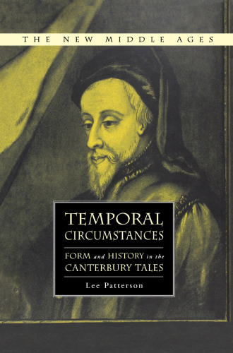 Temporal Circumstances: Form and History in the Canterbury Tales