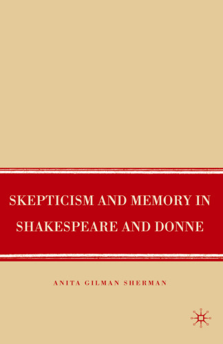 Skepticism and Memory in Shakespeare and Donne