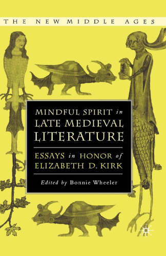 Mindful Spirit in Late Medieval Literature: Essays in Honor of Elizabeth D. Kirk