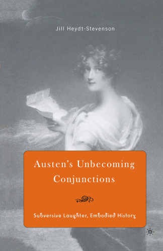 Austen’s Unbecoming Conjunctions: Subversive Laughter, Embodied History