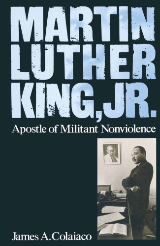 Martin Luther King, Jr.: Apostle of Militant Nonviolence