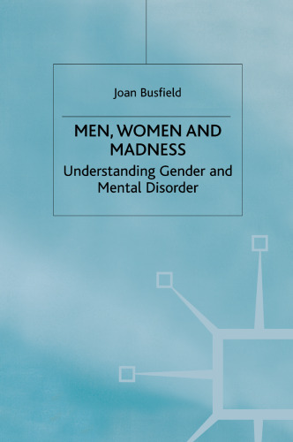 Men, Women and Madness: Understanding Gender and Mental Disorder