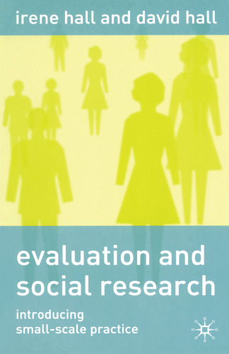 Evaluation and Social Research: Introducing Small-Scale Practice