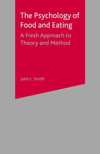The Psychology of Food and Eating: A Fresh Approach to Theory and Method
