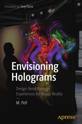  Envisioning Holograms: Design Breakthrough Experiences for Mixed Reality