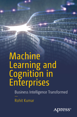  Machine Learning and Cognition in Enterprises: Business Intelligence Transformed