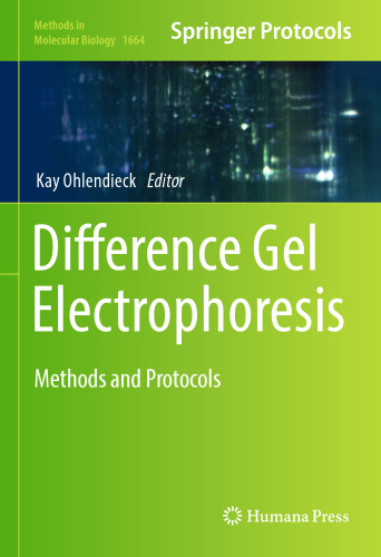  Difference Gel Electrophoresis: Methods and Protocols