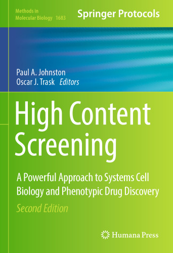 High Content Screening: A Powerful Approach to Systems Cell Biology and Phenotypic Drug Discovery