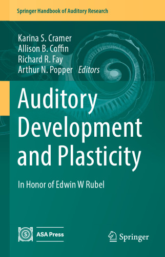 Auditory Development and Plasticity: In Honor of Edwin W Rubel