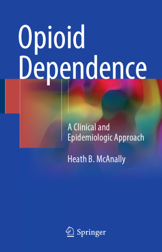 Opioid Dependence : A Clinical and Epidemiologic Approach