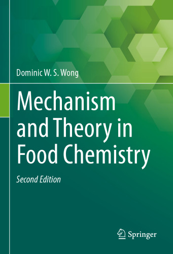  Mechanism and Theory in Food Chemistry, Second Edition