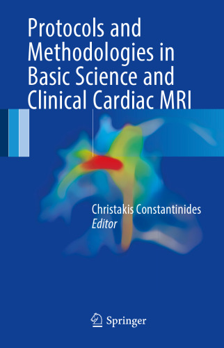  Protocols and Methodologies in Basic Science and Clinical Cardiac MRI