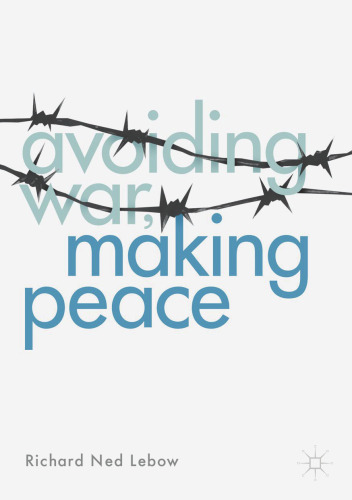 Avoiding War, Making Peace
