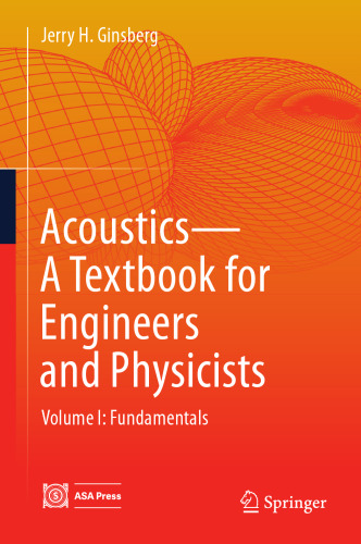  Acoustics-A Textbook for Engineers and Physicists: Volume I: Fundamentals