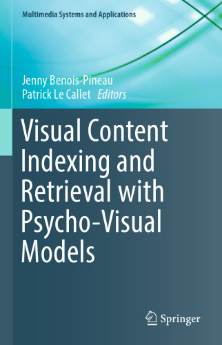 Visual Content Indexing and Retrieval with Psycho-Visual Models