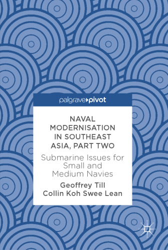 Naval Modernisation in Southeast Asia, Part Two : Submarine Issues for Small and Medium Navies