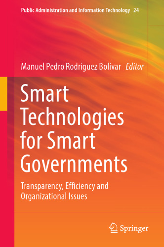 Smart Technologies for Smart Governments: Transparency, Efficiency and Organizational Issues
