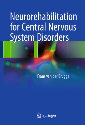  Neurorehabilitation for Central Nervous System Disorders
