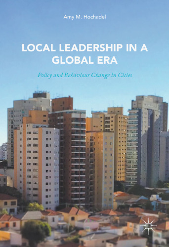 Local Leadership in a Global Era: Policy and Behaviour Change in Cities