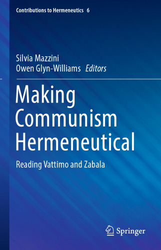 Making Communism Hermeneutical: Reading Vattimo and Zabala