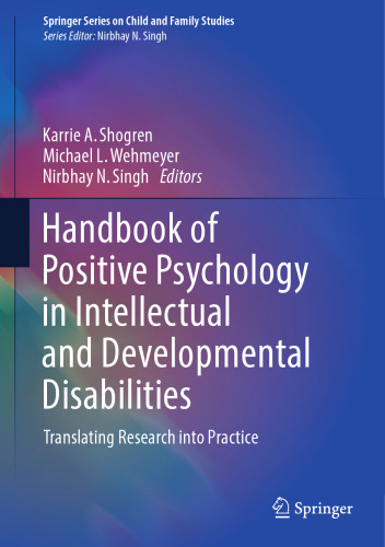 Handbook of Positive Psychology in Intellectual and Developmental Disabilities: Translating Research into Practice