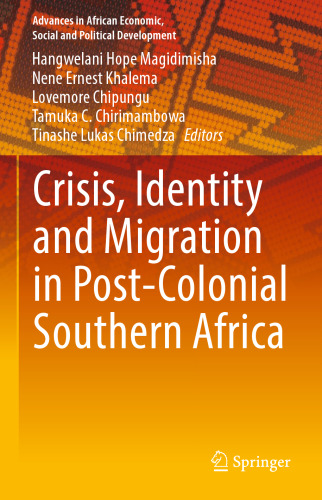Crisis, Identity and Migration in Post-Colonial Southern Africa