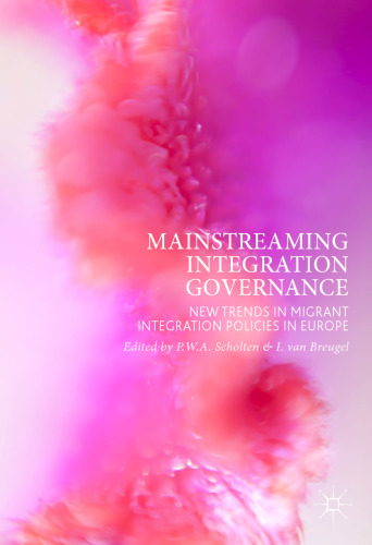 Mainstreaming Integration Governance: New Trends in Migrant Integration Policies in Europe
