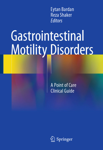 Gastrointestinal Motility Disorders : A Point of Care Clinical Guide