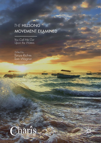 The Hillsong Movement Examined: You Call Me Out Upon the Waters