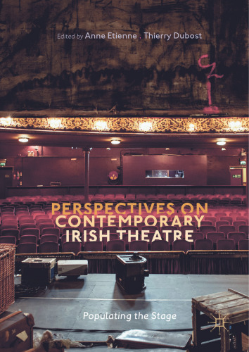 Perspectives on Contemporary Irish Theatre: Populating the Stage