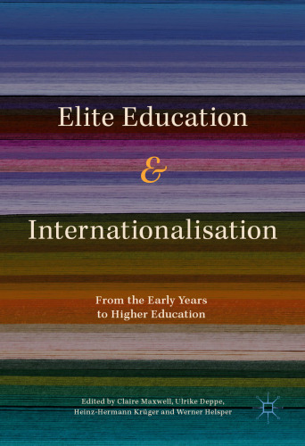 Elite Education and Internationalisation: From the Early Years to Higher Education