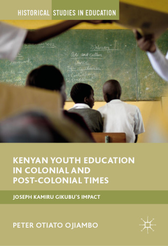 Kenyan Youth Education in Colonial and Post-Colonial Times: Joseph Kamiru Gikubu's Impact