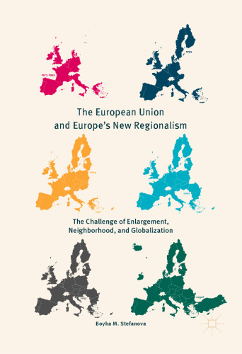The European Union and Europe's New Regionalism: The Challenge of Enlargement, Neighborhood, and Globalization