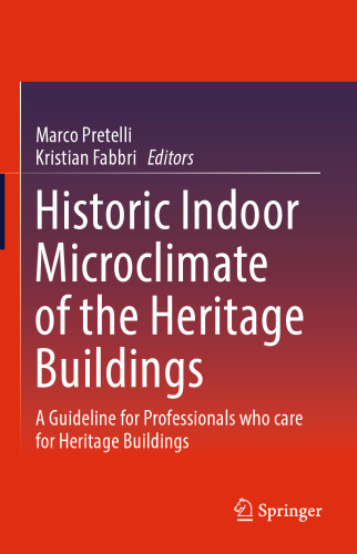Historic Indoor Microclimate of the Heritage Buildings: A Guideline for Professionals who care for Heritage Buildings