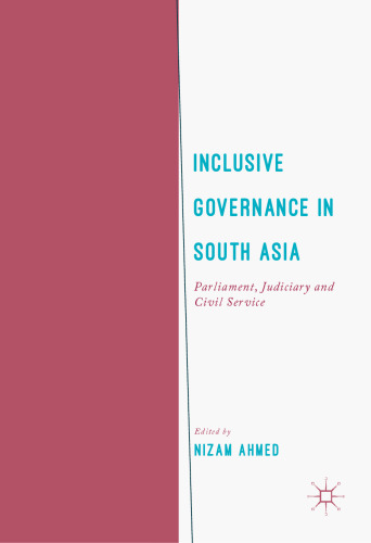  Inclusive Governance in South Asia: Parliament, Judiciary and Civil Service