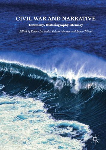 Civil War and Narrative: Testimony, Historiography, Memory