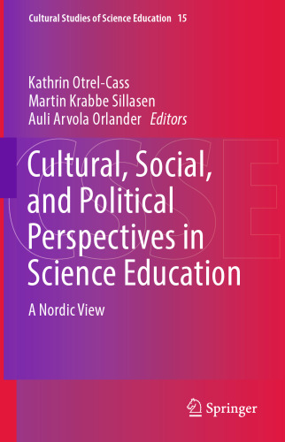 Cultural, Social, and Political Perspectives in Science Education : A Nordic View