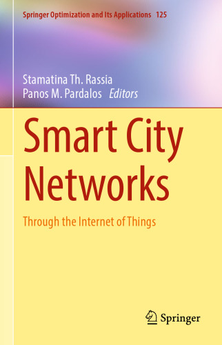 Smart City Networks: Through the Internet of Things