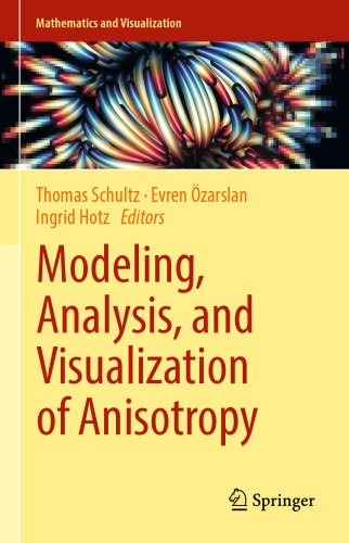 Modeling, Analysis, and Visualization of Anisotropy