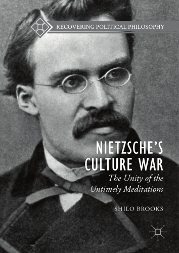  Nietzsche’s Culture War: The Unity of the Untimely Meditations
