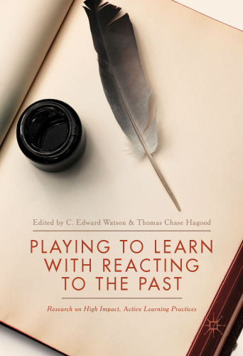 Playing to Learn with Reacting to the Past: Research on High Impact, Active Learning Practices