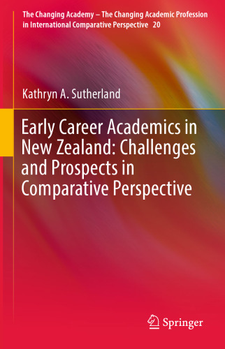  Early Career Academics in New Zealand: Challenges and Prospects in Comparative Perspective