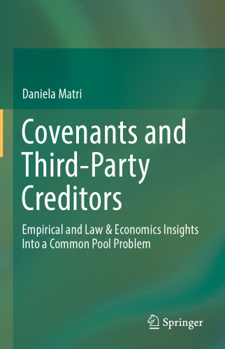  Covenants and Third-Party Creditors: Empirical and Law & Economics Insights Into a Common Pool Problem
