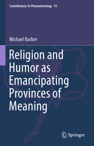  Religion and Humor as Emancipating Provinces of Meaning