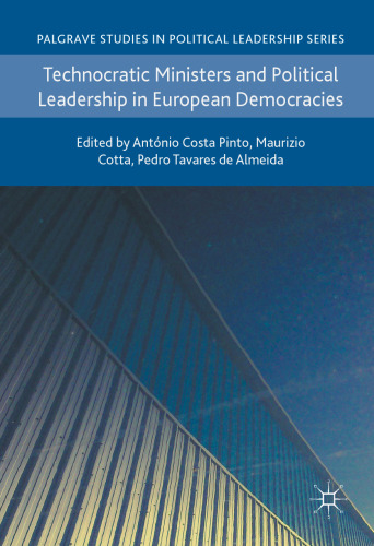 Technocratic Ministers and Political Leadership in European Democracies