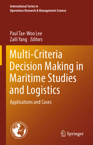 Multi-Criteria Decision Making in Maritime Studies and Logistics: Applications and Cases